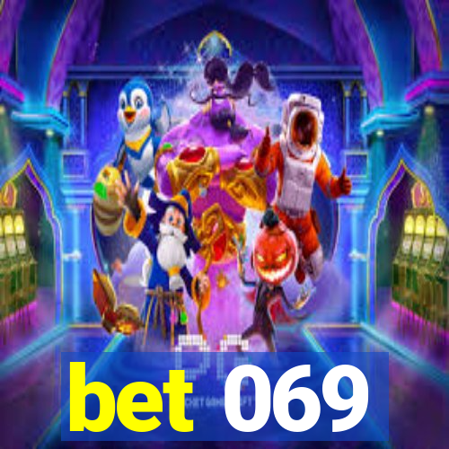 bet 069